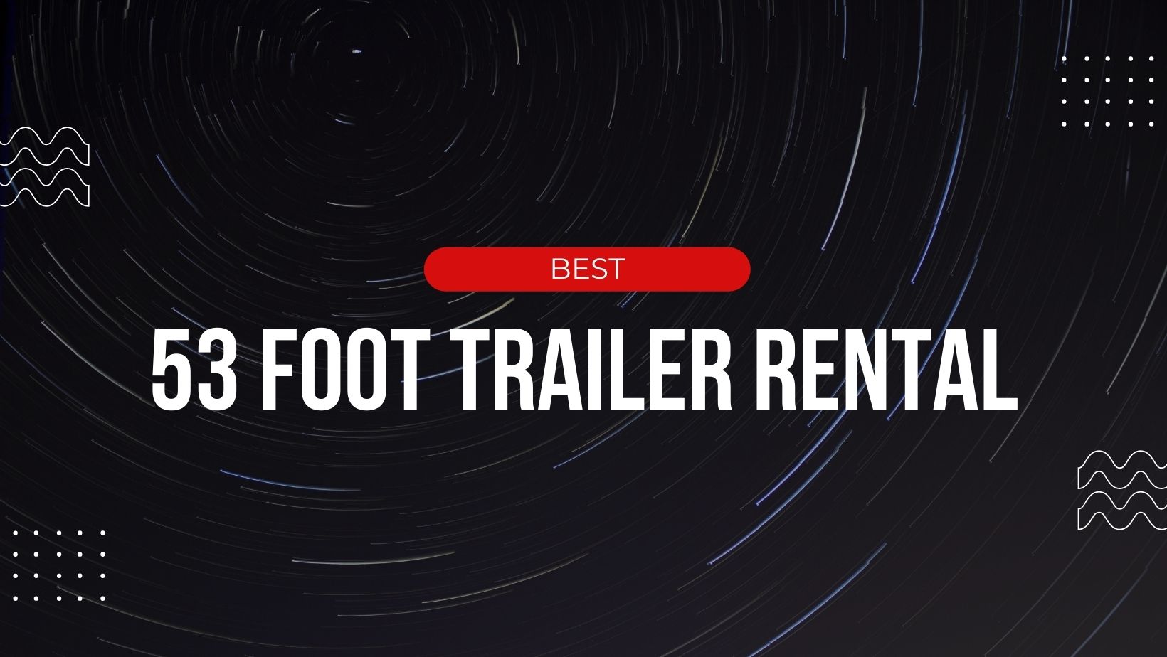 Best 53 Foot Trailer Rental Near Me with IFLEET